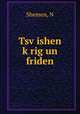 Tsv?ishen k?rig un friden, N. Shemen 