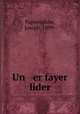 Un er fayer lider, Papiernikow, Joseph, 1899- 