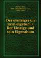 Der eyntsiger un zayn eigetum = Der Einzige und sein Eigenthum, Stirner, Max, 1806-1856,Merison, Y. A., 1866-1941 