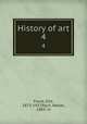 History of art. 4, Faure, Elie, 1873-1937,Pach, Walter, 1883- tr 