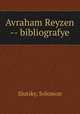 Avraham Reyzen -- bibliografye, Slutsky, Solomon 