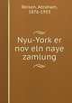 Nyu-Yorker noveln naye zamlung, Reisen, Abraham, 1876-1953 