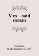 V?es -said roman, Demblin, B. (Benjamin), b. 1897 