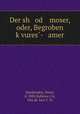 Der sh od moser, oder, Begroben k?vures?- amer, Perez Smolenskin 