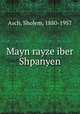 Mayn rayze iber Shpanyen, Asch, Sholem, 1880-1957 