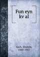 Fun eyn kval, Asch, Sholem, 1880-1957 