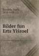 Bilder fun Erts Yisroel, Trietsch, Davis, 1870-1935 