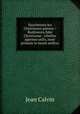 Stoicheiosis tes Christianon pisteos = Rudimenta fidei Christianae : Libellus apprime utilis, nunc primum in lucem aeditus, Calvin Jean 
