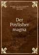Der Poylisher magna, Levanda, L. O. (Lev Osipovich), 1835-1888,Halperin, F., 1876-1945 