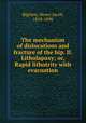 The mechanism of dislocations and fracture of the hip. II. Litholapaxy; or, Rapid lithotrity with evacuation, Bigelow, Henry Jacob, 1818-1890 