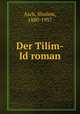 Der Tilim-Id roman, Asch, Sholem, 1880-1957 