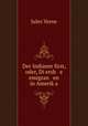 Der Indianer first, oder, Di ersh e emigran en in Amerik?a, Jules Verne 