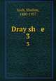 Dray sh e. 3, Asch, Sholem, 1880-1957 