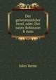 Der geheymnisfoler inzel, oder, Der nayer Robinzon K?ruzo, Jules Verne 