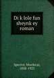 Di k?lole fun sheynk?ey roman, Spector, Mordecai, 1858-1925 