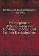 Philosophische Abhandlungen aus Londoner Leidener und Berliner Handschriften;, Frb,Dieterici, Friedrich Heinrich, 1821-1903 