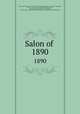 Salon of .. 1890, Antonin Proust 