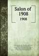 Salon of .. 1908, Antonin Proust 