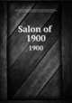 Salon of .. 1900, Antonin Proust 