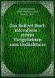 Das Reitzel-Buch microform : einem Vielgeliebten zum Gedachtniss, Reitzel, Robert, 1849-1898,Drescher, Martin, 1863- 