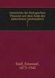 Geschichte der biologischen Theorien seit dem Ende des siebzehnten Jahrhunderts. 2, Emanuel Ra?dl 