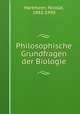 Philosophische Grundfragen der Biologie, Hartmann, Nicolai, 1882-1950 