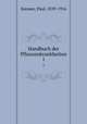 Handbuch der Pflanzenkrankheiten. 1, Sorauer, Paul, 1839-1916 