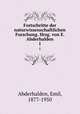 Fortschritte der naturwissenschaftlichen Forschung. Hrsg. von E. Abderhalden. 1, Abderhalden, Emil, 1877-1950 