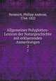 Allgemeines Polyglotten-Lexicon der Naturgeschichte mit erklaerenden Anmerkungen. 2, Nemnich, Philipp Andreas, 1764-1822 