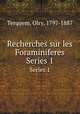 Recherches sur les Foraminiferes. Series 1, Terquem, Olry, 1797-1887 