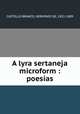 A lyra sertaneja microform : poesias, CASTELLO BRANCO, HERMINIO DE, 1851-1889 