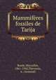 Mammiferes fossiles de Tarija, Boule, Marcellin, 1861-1942,Thevenin, A. (Armand) 