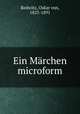 Ein Marchen microform, Redwitz, Oskar von, 1823-1891 