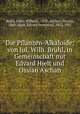 Die Pflanzen-Alkaloide; von Jul. Wilh. Bruhl, in Gemeinschaft mit Edvard Hjelt und Ossian Aschan, Julius Wilhelm Bru?hl 