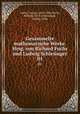 Gesammelte mathematische Werke. Hrsg. von Richard Fuchs und Ludwig Schlesinger. 01, Fuchs, Lazarus, 1833-1902,Fuchs, Richard, 1873-,Schlesinger, Ludwig, 1864- 