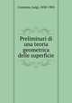 Preliminari di una teoria geometrica delle superficie, Cremona, Luigi, 1830-1903 