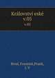 Krlovstv esk. v.05, Brod, Frantiek,Praek, J. V 