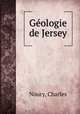 Geologie de Jersey, Noury, Charles 