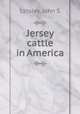Jersey cattle in America, John S. Linsley 
