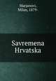Savremena Hrvatska, Marjanovi, Milan, 1879- 