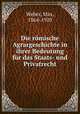 Die romische Agrargeschichte in ihrer Bedeutung fur das Staats- und Privatrecht, Weber, Max, 1864-1920 