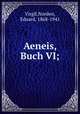 Aeneis, Buch VI;, Virgil,Norden, Eduard, 1868-1941 