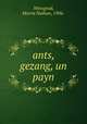 ants, gezang, un payn, Winograd, Morris Nathan, 1906- 