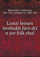 Lomir lernen lernbukh farn dri n yor folk?shul, Solomon Bastomski 