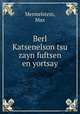 Berl Katsenelson tsu zayn fuftsen en yortsay, Mermelstein, Max 