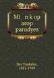 Mi n kop arop parodyes, Der Tunkeler, 1881-1949 