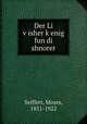 Der Li v?isher k?enig fun di shnorer, Seiffert, Moses, 1851-1922 