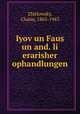 Iyov un Faus un and. li erarisher ophandlungen, Zhitlowsky, Chaim, 1865-1943 
