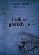 Folk?s-gedikh e, Edelstadt, David, 1866-1892 
