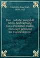 Dos sidishe yungel di lebns-beshraybung fun a Poylishen Yuden : fun zayn geboyren biz zayn ferloyren ., Linetzky, Isaac Joel, 1839-1915 